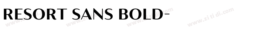 Resort Sans Bold字体转换 Resort Sans Bold字体转换